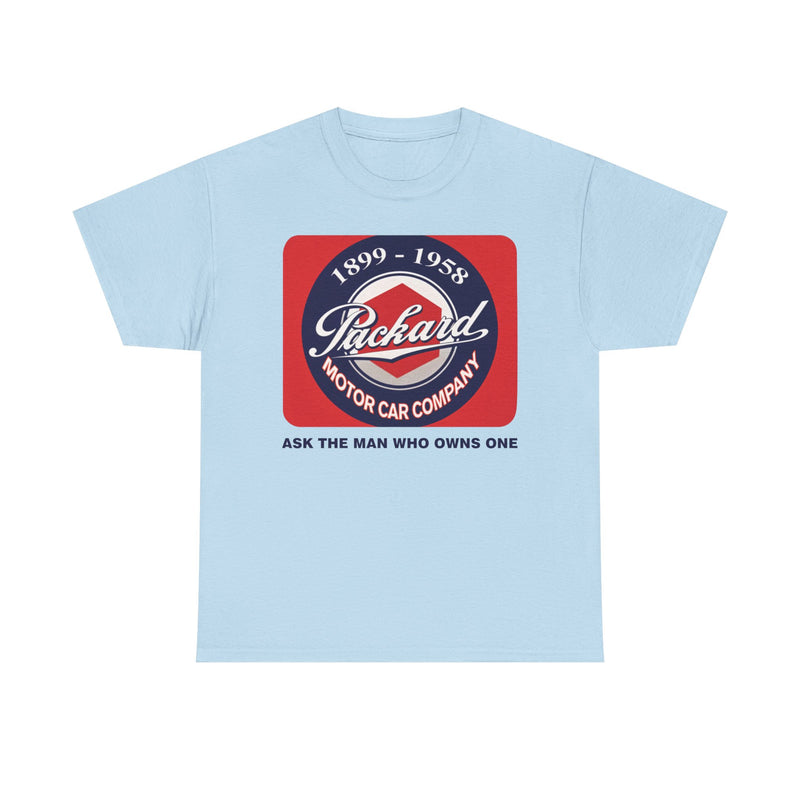 Load image into Gallery viewer, Packard Motor Car Company 1899-1958 Ask The Man Who Owns One T-shirt