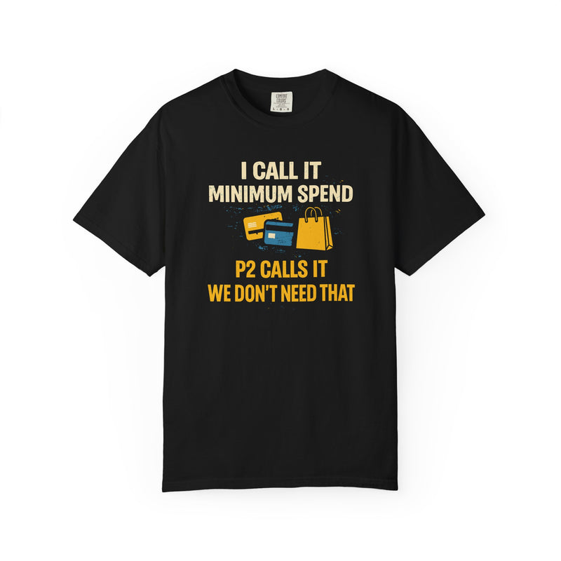 Load image into Gallery viewer, We Don't Need That Funny Credit Card Points Miles Travel T-shirt