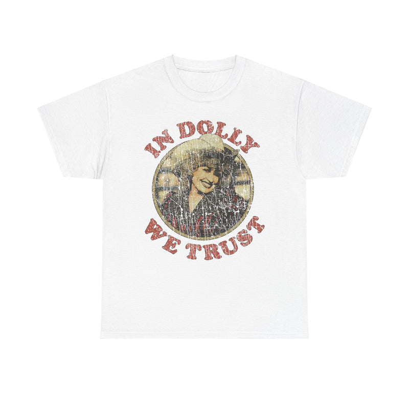Load image into Gallery viewer, In Dolly Parton We Trust Celebrity Nostalgic T-shirt