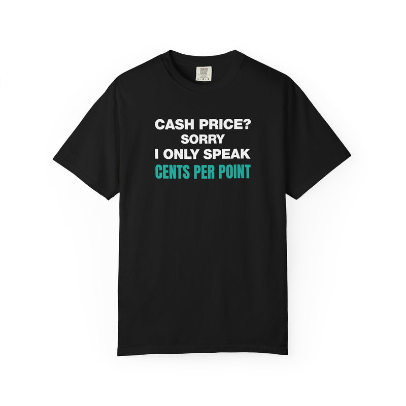 Load image into Gallery viewer, Cash Price CPP Credit Card Points Miles Travel T-shirt