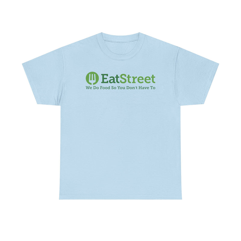 Load image into Gallery viewer, EatStreet T-Shirt Defunct Food Delivery App We Do Food So You Don't Have To Tee