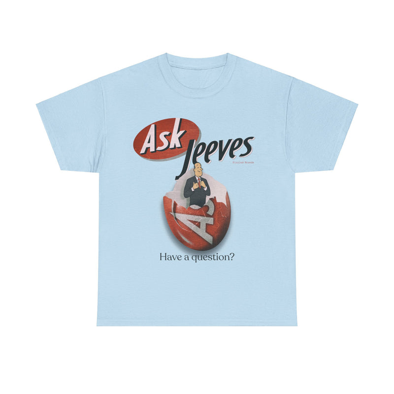 Load image into Gallery viewer, Ask Jeeves Have a Question? Nostalgic T-Shirt