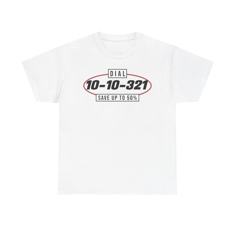Load image into Gallery viewer, Dial 10-10-321 Save 50% Long Distance Phone Service T-Shirt