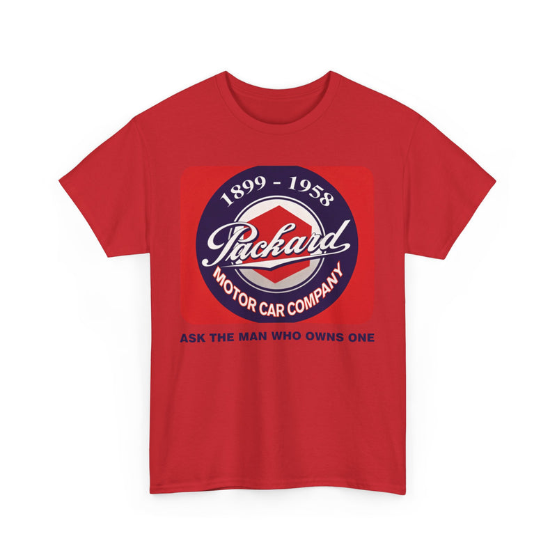 Load image into Gallery viewer, Packard Motor Car Company 1899-1958 Ask The Man Who Owns One T-shirt