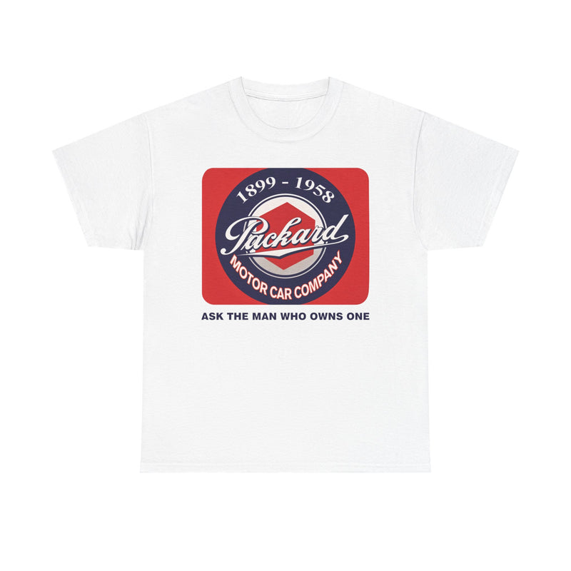 Load image into Gallery viewer, Packard Motor Car Company 1899-1958 Ask The Man Who Owns One T-shirt