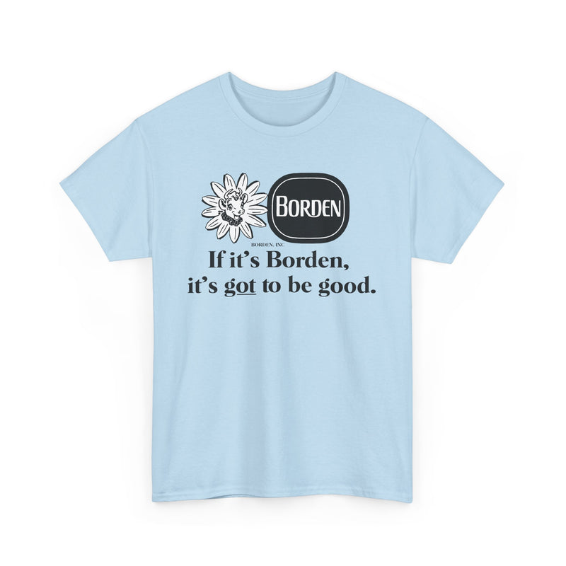 Load image into Gallery viewer, Borden T-Shirt - If Its Borden Its Got to Be Good - Defunct Dairy