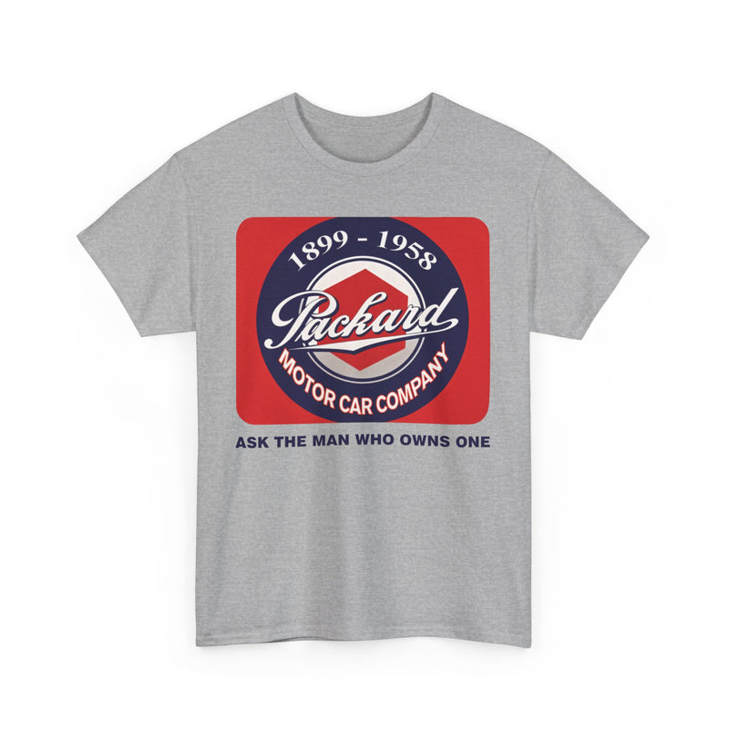 Load image into Gallery viewer, Packard Motor Car Company 1899-1958 Ask The Man Who Owns One T-shirt