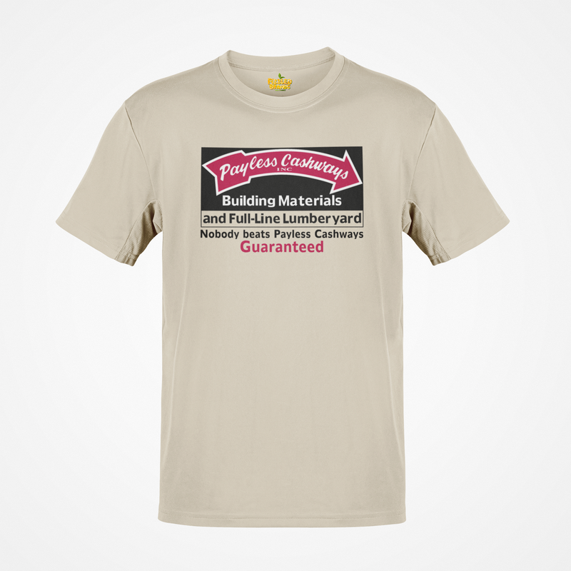 Load image into Gallery viewer, Payless Cashways Building Materials Nobody Beats Guaranteed Lumber T-shirt