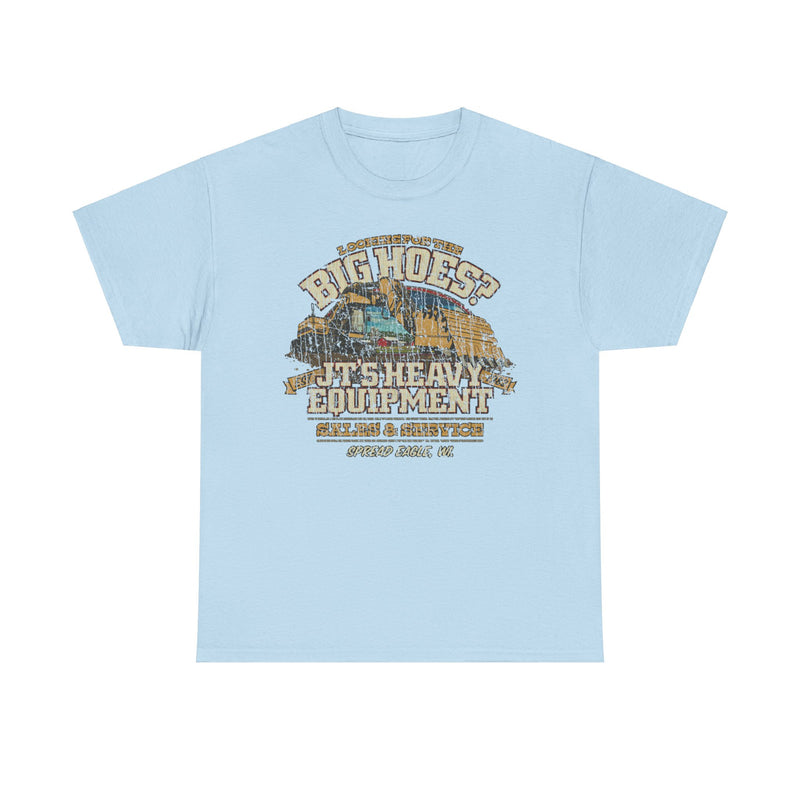 Load image into Gallery viewer, JTs Heavy Equipment Big Hoes Wisconsin T-shirt
