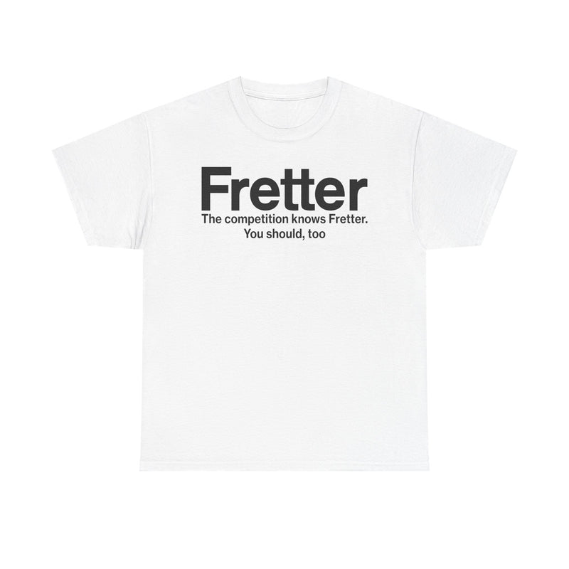 Load image into Gallery viewer, Fretter Competition Knows You Should Too Electronics T-Shirt