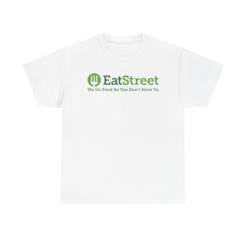 Load image into Gallery viewer, EatStreet T-Shirt Defunct Food Delivery App We Do Food So You Don't Have To Tee