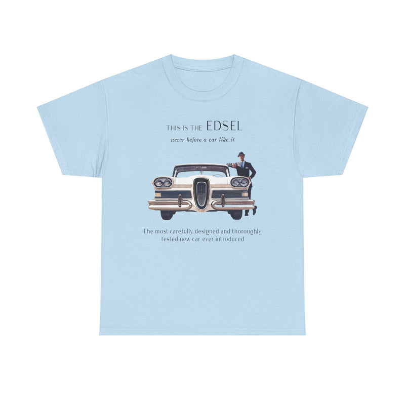 Load image into Gallery viewer, Edsel Ford Never Before A Car Like It 1950s Classic T-shirt