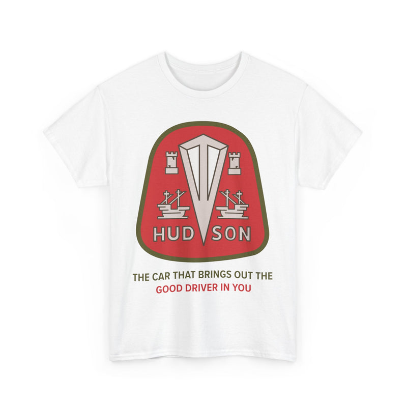 Load image into Gallery viewer, Hudson The Car That Brings Out Good Driver In You T-shirt