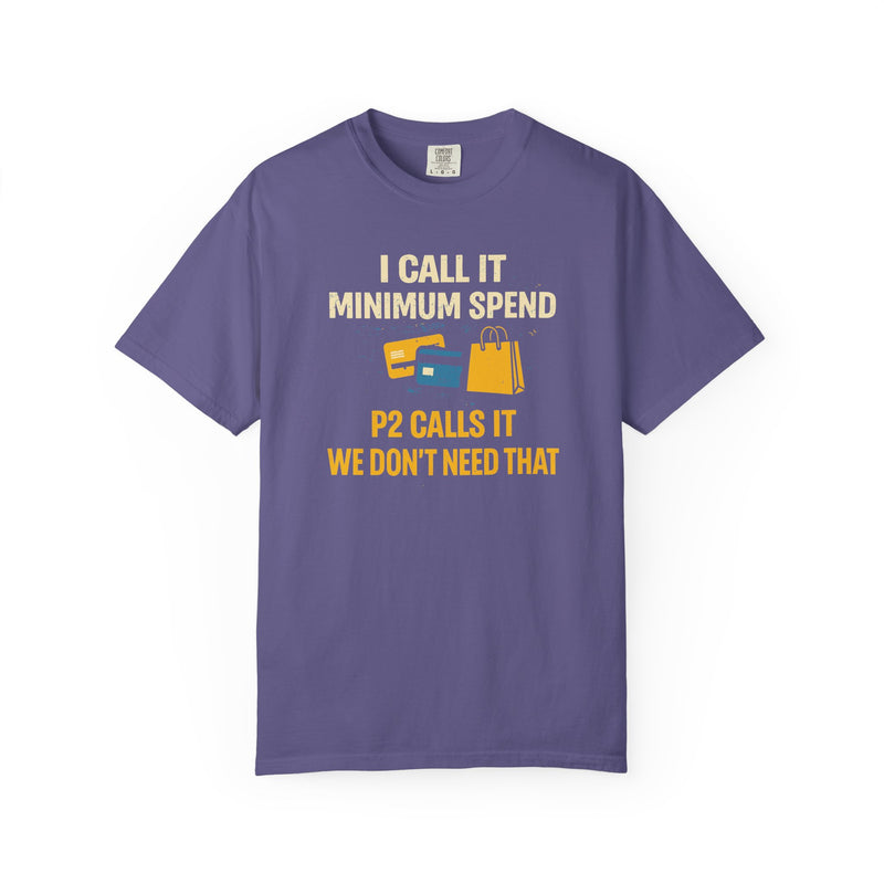 Load image into Gallery viewer, We Don't Need That Funny Credit Card Points Miles Travel T-shirt