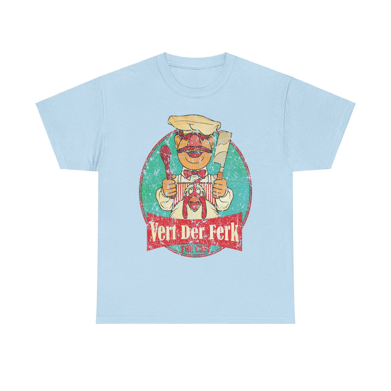 Load image into Gallery viewer, Vert Der Ferk Swedish Chef Funny T-shirt
