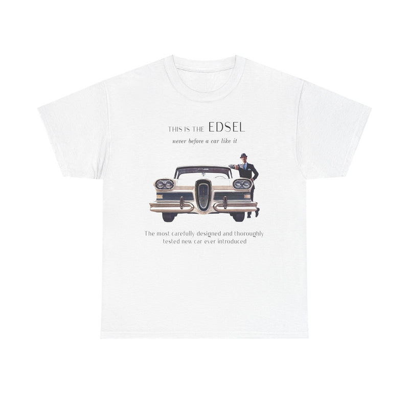 Load image into Gallery viewer, Edsel Ford Never Before A Car Like It 1950s Classic T-shirt