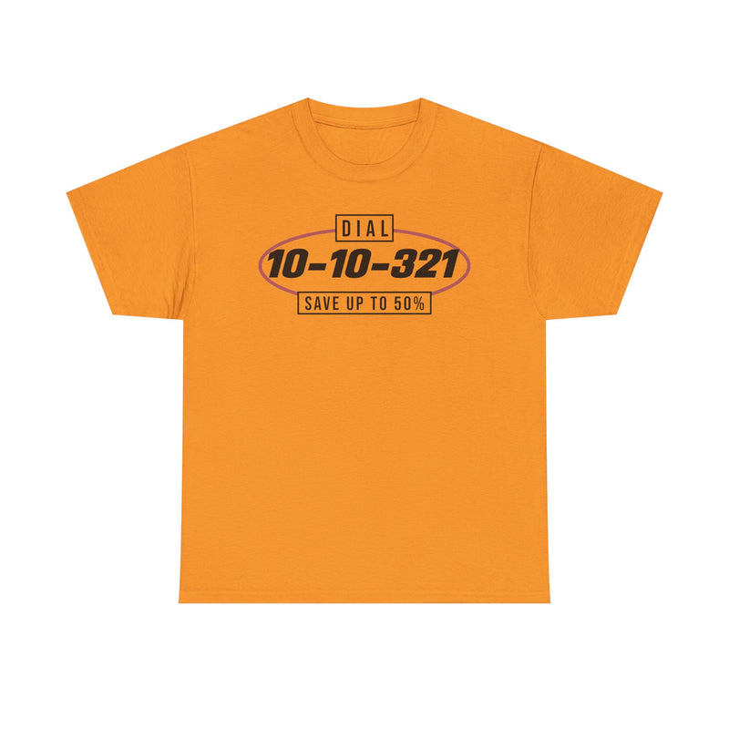 Load image into Gallery viewer, Dial 10-10-321 Save 50% Long Distance Phone Service T-Shirt