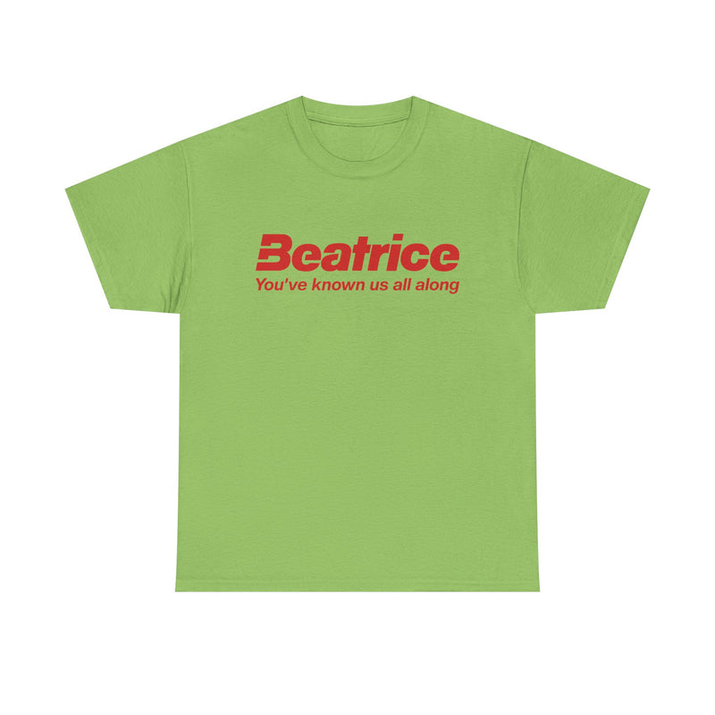 Load image into Gallery viewer, Beatrice T-Shirt - Youve Known Us All Along - Defunct Food Company