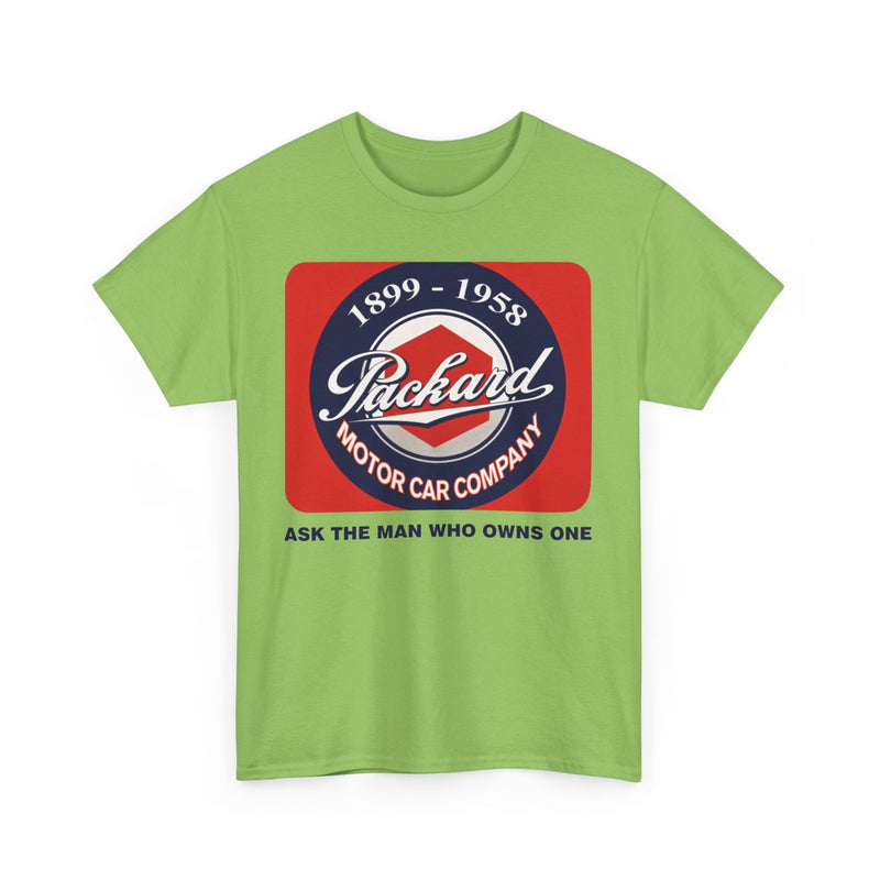 Load image into Gallery viewer, Packard Motor Car Company 1899-1958 Ask The Man Who Owns One T-shirt