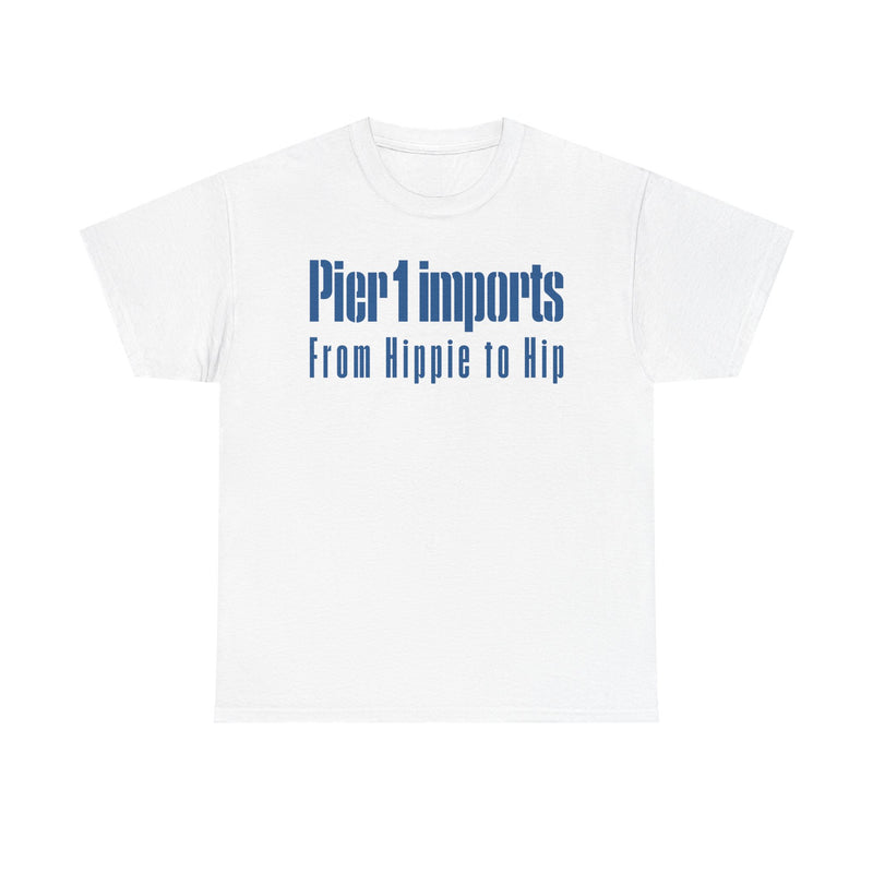 Load image into Gallery viewer, Pier 1 Imports From Hippie to Hip Blue Logo Home Decor Furniture T-shirt