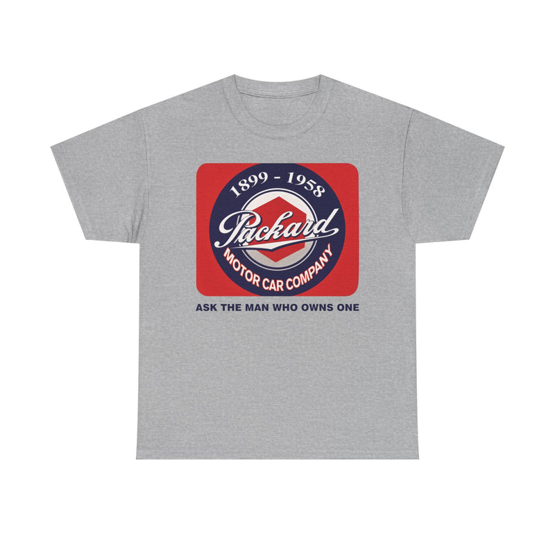 Load image into Gallery viewer, Packard Motor Car Company 1899-1958 Ask The Man Who Owns One T-shirt