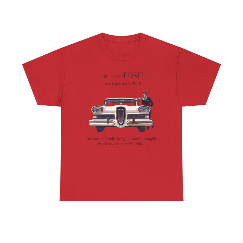 Load image into Gallery viewer, Edsel Ford Never Before A Car Like It 1950s Classic T-shirt