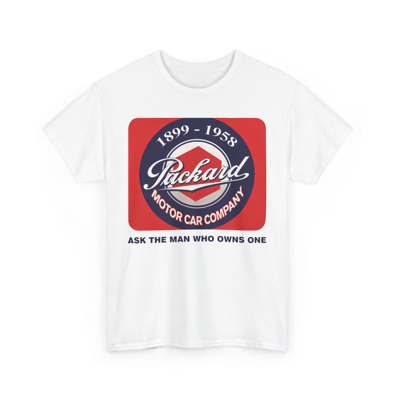 Load image into Gallery viewer, Packard Motor Car Company 1899-1958 Ask The Man Who Owns One T-shirt