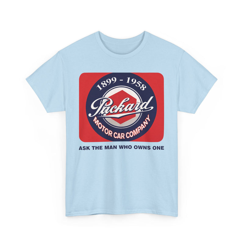 Load image into Gallery viewer, Packard Motor Car Company 1899-1958 Ask The Man Who Owns One T-shirt