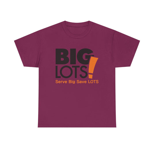 Big Lots T-Shirt Defunct Discount Retail Store Serve Big Save Lots Tee