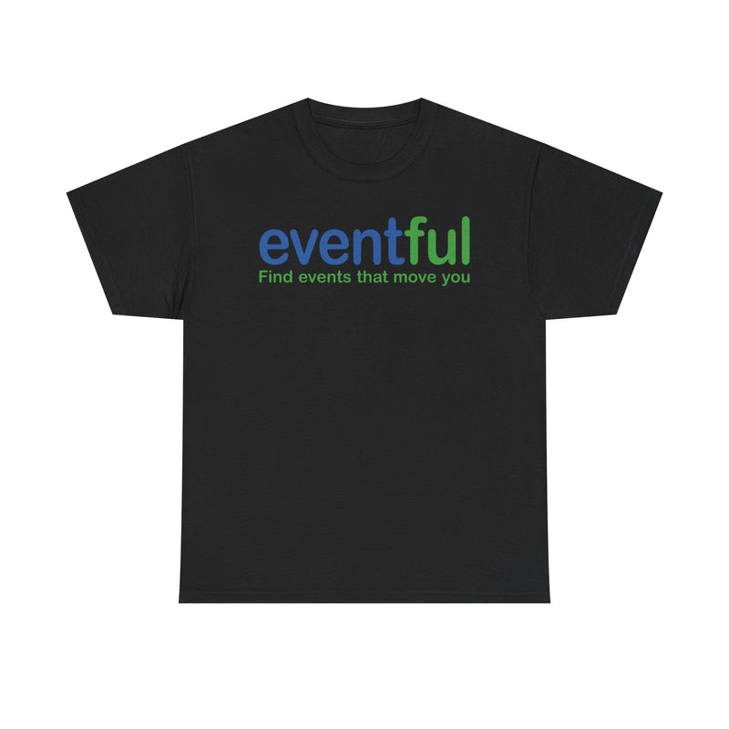 Load image into Gallery viewer, Eventful T-Shirt Defunct Event Discovery App Find Events That Move You Platform Tee
