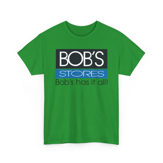 Bob's Stores T-Shirt Defunct Retail Chain Bob's Has It All Discount Shopping Tee