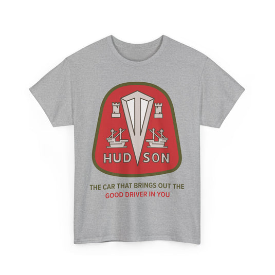 Hudson The Car That Brings Out Good Driver In You T-shirt