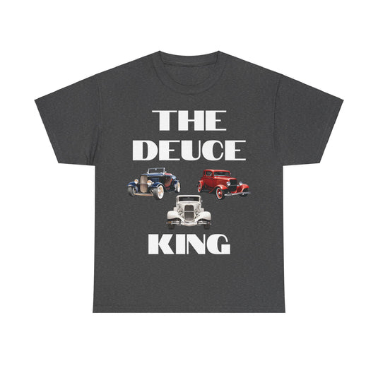 The Deuce King 1932 Car T-shirt