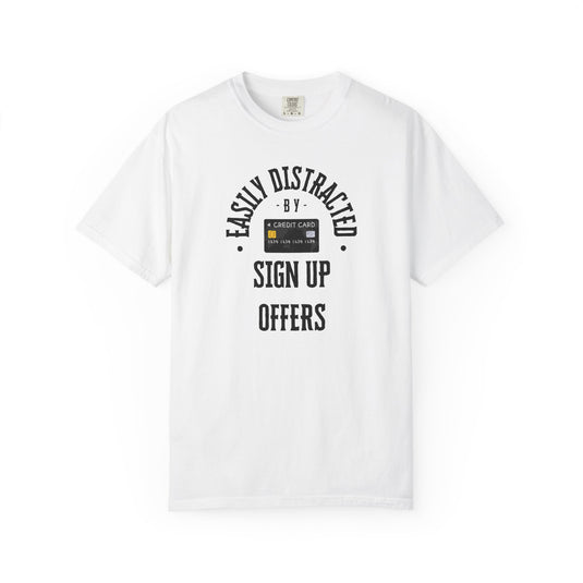 Easily Distracted Sign Up Offers Credit Card Points Miles T-shirt