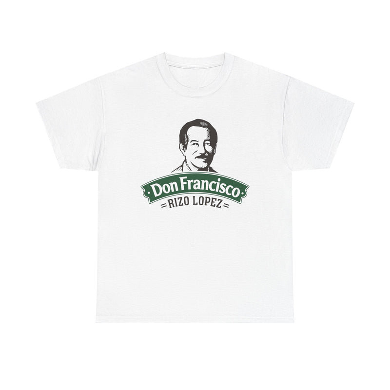 Load image into Gallery viewer, Don Francisco Rizo Lopez T-Shirt - Food Manufacturing Industry Logo
