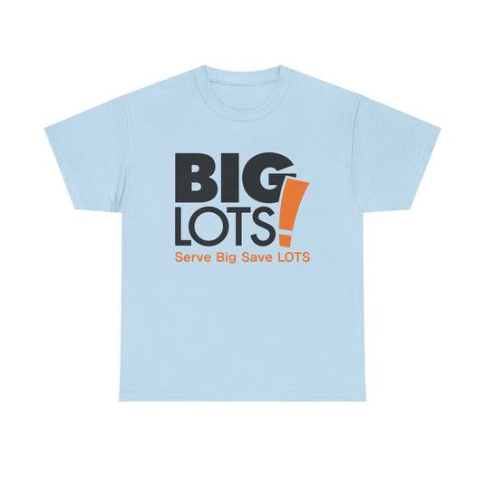 Big Lots T-Shirt Defunct Discount Retail Store Serve Big Save Lots Tee