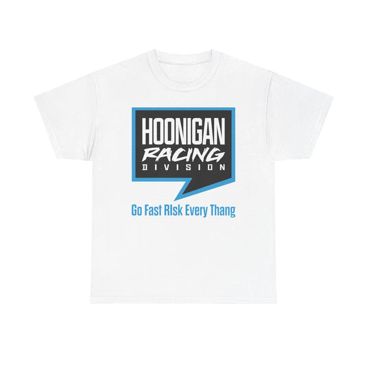 Hoonigan Racing Division T-Shirt Go Fast Risk Every Thang Defunct Motorsports Brand Tee