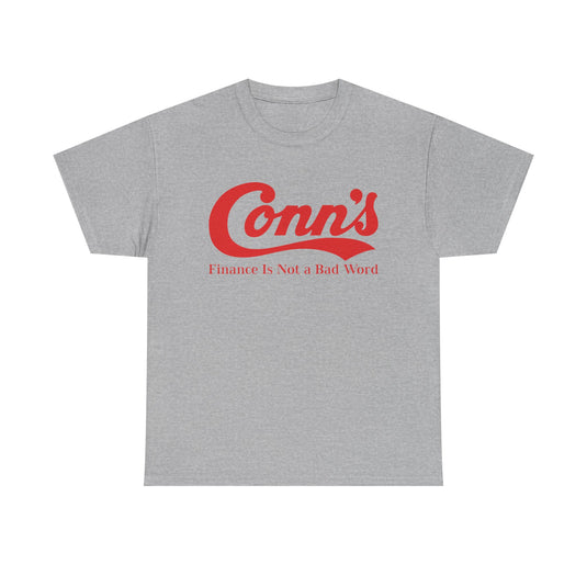 Conn’s Finance Is Not A Bad Word Logo Graphic T-Shirt Rare Defunct Brand Tee