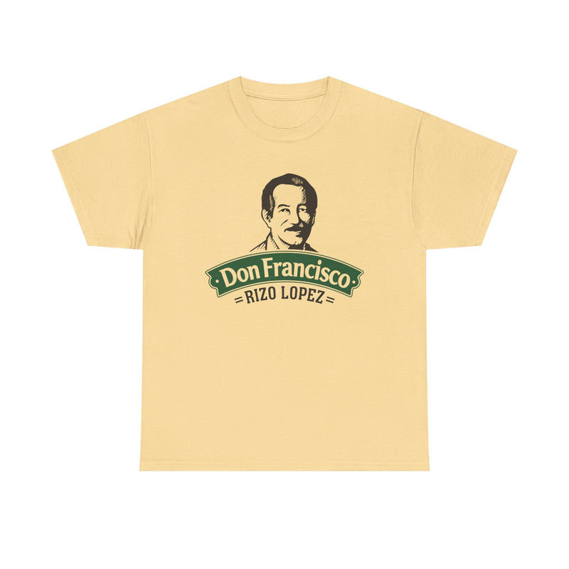 Load image into Gallery viewer, Don Francisco Rizo Lopez T-Shirt - Food Manufacturing Industry Logo
