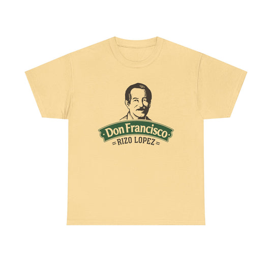 Don Francisco Rizo Lopez T-Shirt - Food Manufacturing Industry Logo