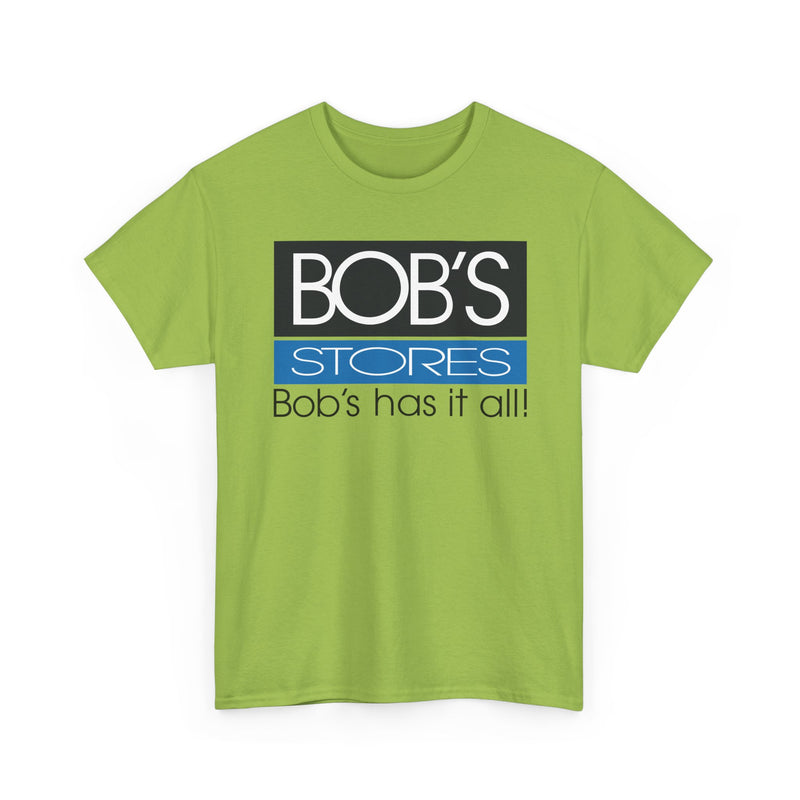 Load image into Gallery viewer, Bob&#39;s Stores T-Shirt Defunct Retail Chain Bob&#39;s Has It All Discount Shopping Tee
