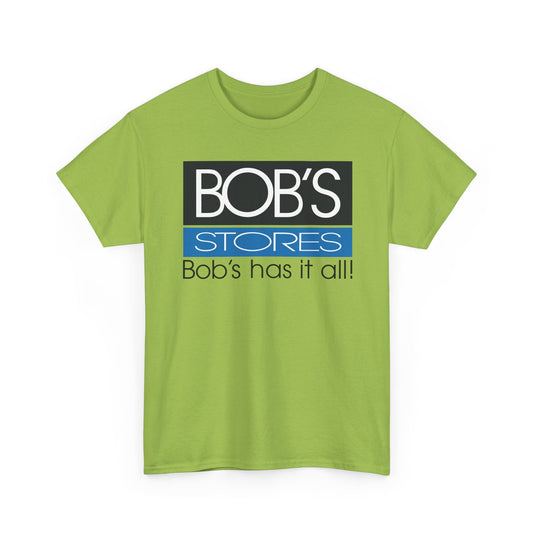 Bob's Stores T-Shirt Defunct Retail Chain Bob's Has It All Discount Shopping Tee