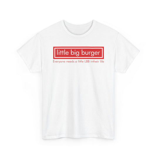 Little Big Burger Defunct Restaurant T-Shirt Everyone Needs A Little LBB Tee