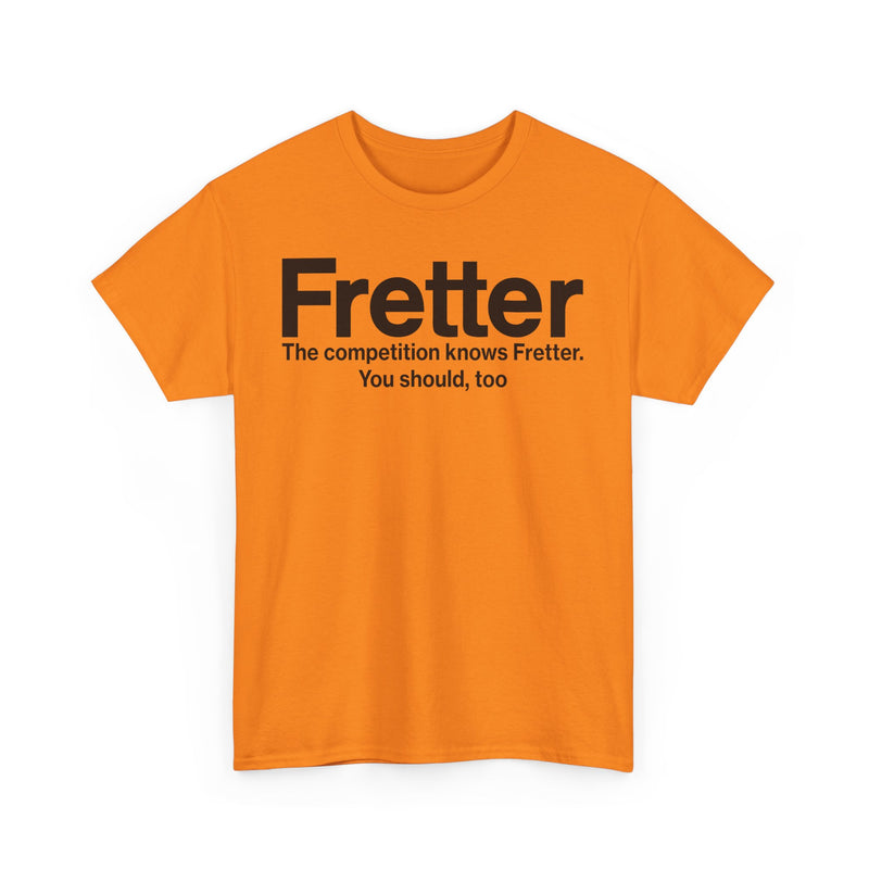 Load image into Gallery viewer, Fretter Competition Knows You Should Too Electronics T-Shirt
