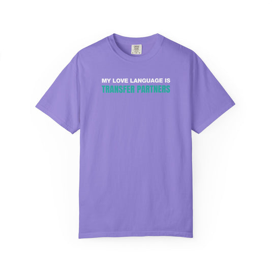 Love Language Transfer Partners Credit Card Points Miles Teal T-shirt