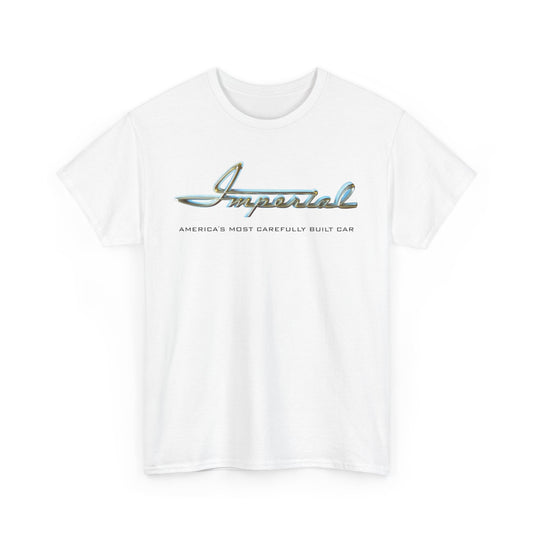 Imperial America's Most Carefully Built Car Chrome Script T-shirt
