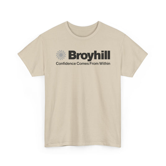 Broyhill T-Shirt Defunct Furniture Company Confidence Comes From Within Tee