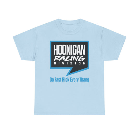 Hoonigan Racing Division T-Shirt Go Fast Risk Every Thang Defunct Motorsports Brand Tee