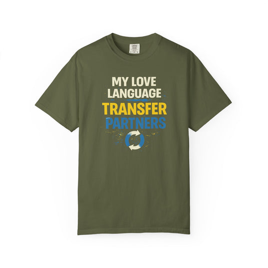 Love Language Transfer Partners Credit Card Points Miles T-shirt