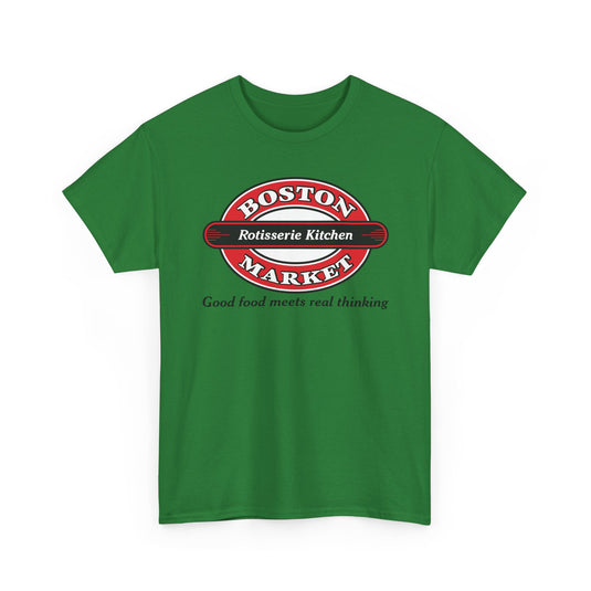 Boston Market T-Shirt Defunct Rotisserie Kitchen Good Food Meets Real Thinking